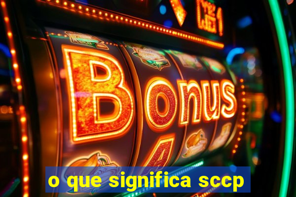 o que significa sccp