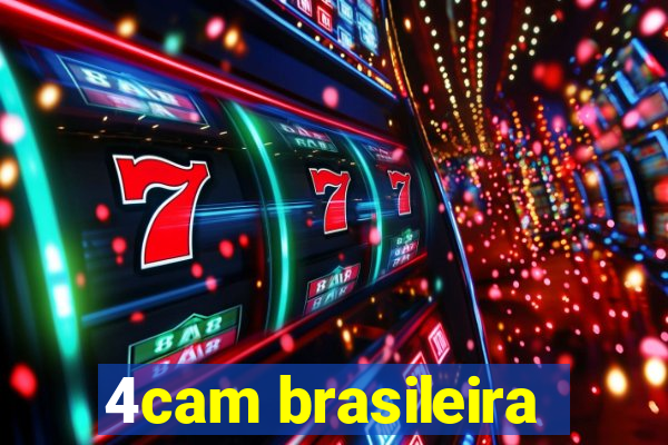 4cam brasileira