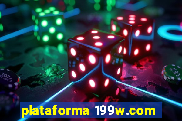 plataforma 199w.com
