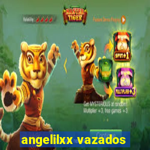 angelilxx vazados