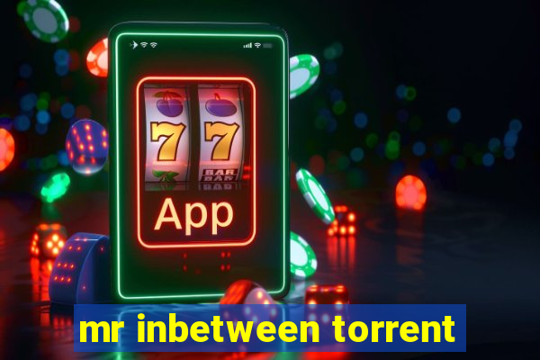 mr inbetween torrent