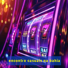 encontro casuais na bahia