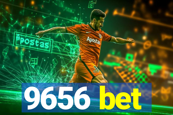 9656 bet
