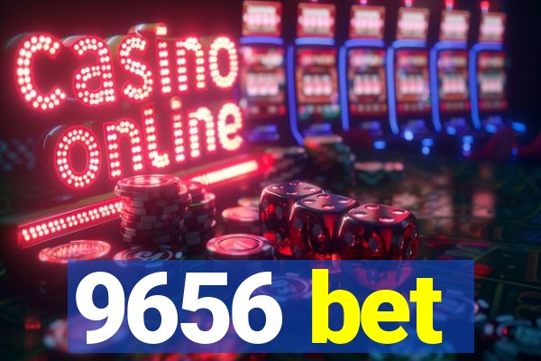 9656 bet