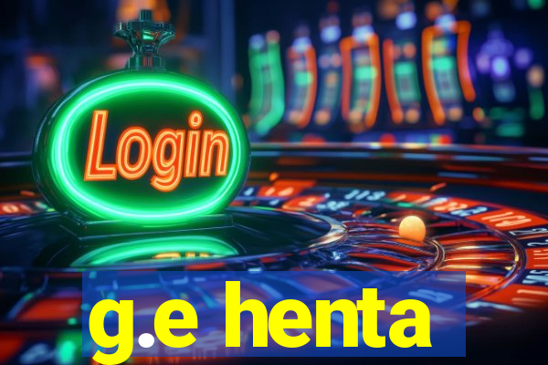 g.e henta