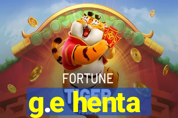 g.e henta