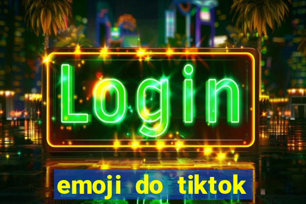 emoji do tiktok para copiar