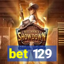 bet 129