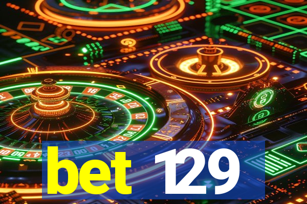 bet 129