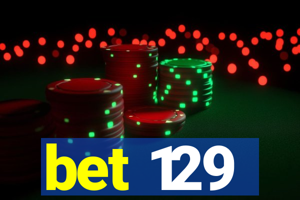 bet 129