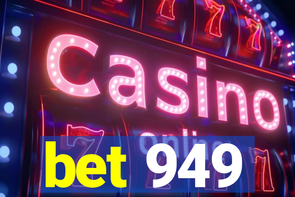 bet 949