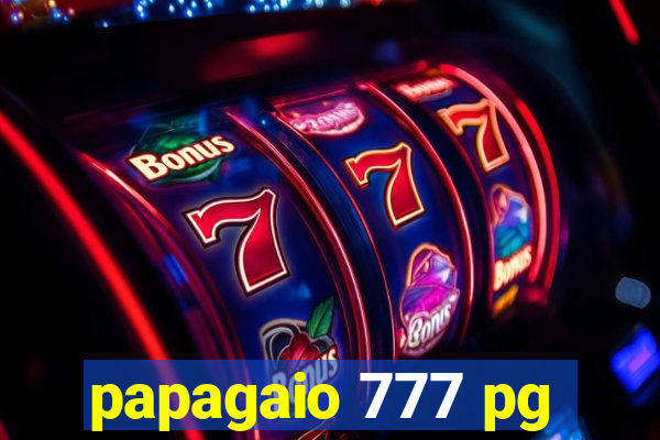 papagaio 777 pg