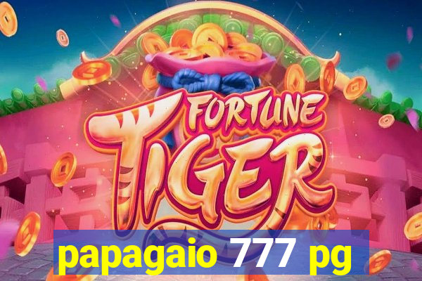 papagaio 777 pg