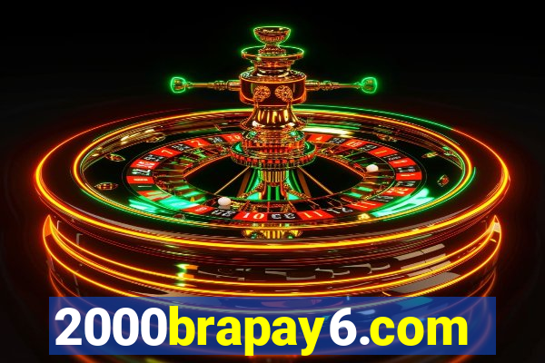 2000brapay6.com