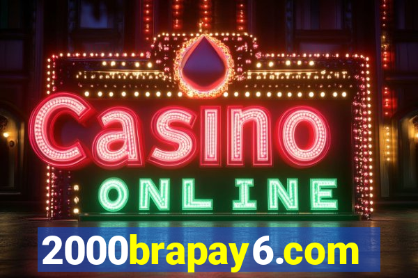 2000brapay6.com