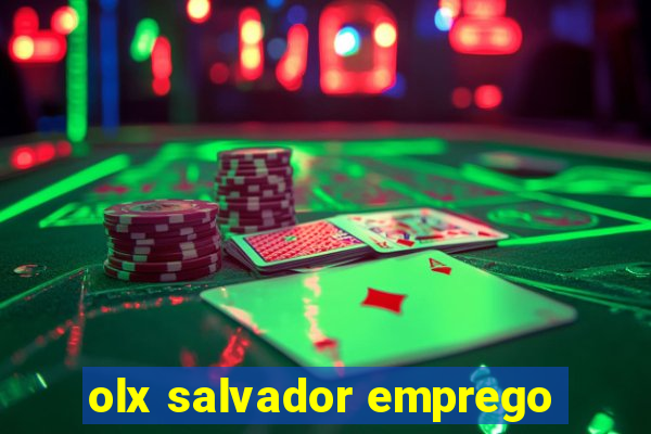 olx salvador emprego