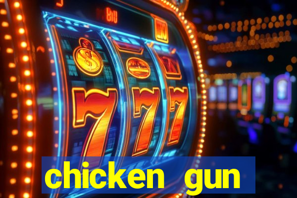 chicken gun dinheiro infinito