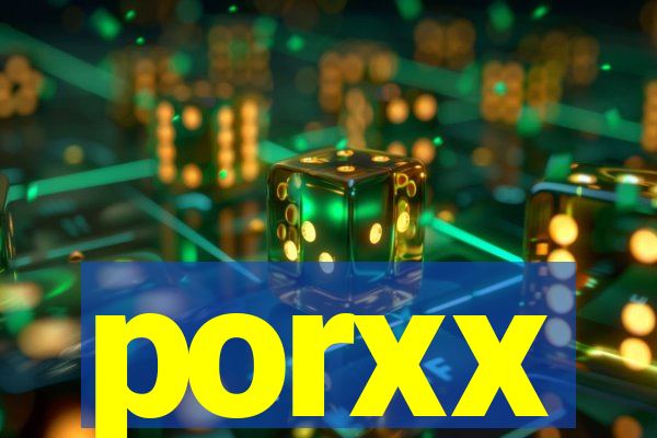 porxx