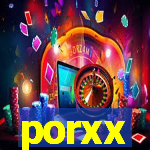 porxx