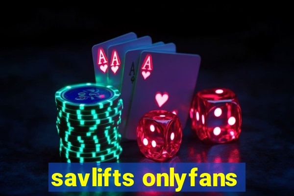 savlifts onlyfans