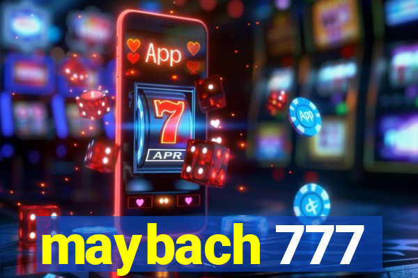 maybach 777