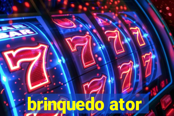 brinquedo ator