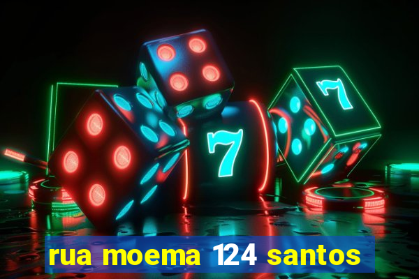 rua moema 124 santos