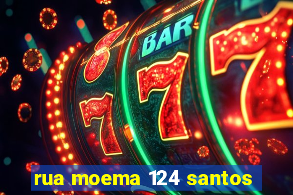 rua moema 124 santos