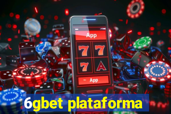 6gbet plataforma