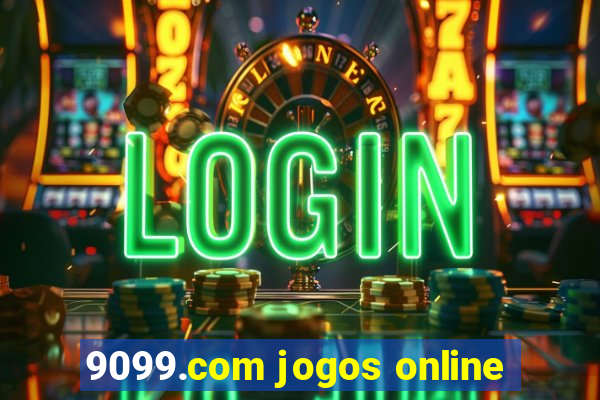 9099.com jogos online
