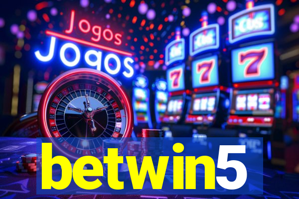 betwin5