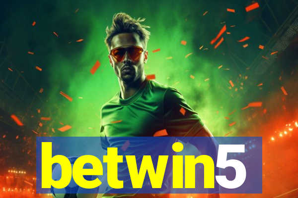 betwin5