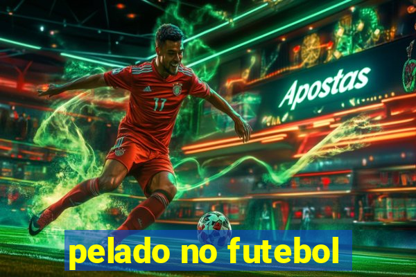 pelado no futebol