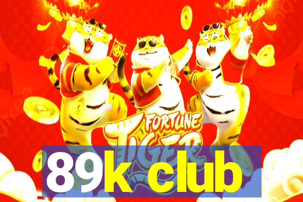 89k club