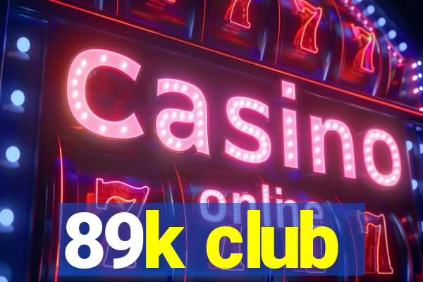 89k club
