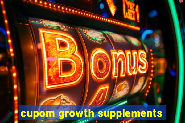 cupom growth supplements