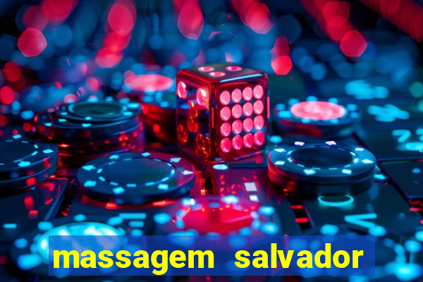 massagem salvador de bahia