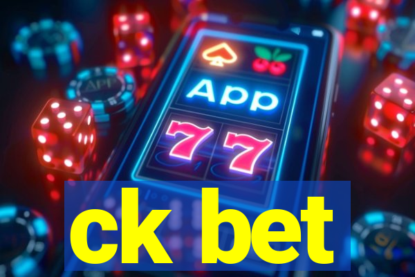 ck bet