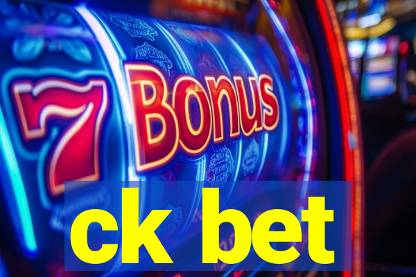 ck bet