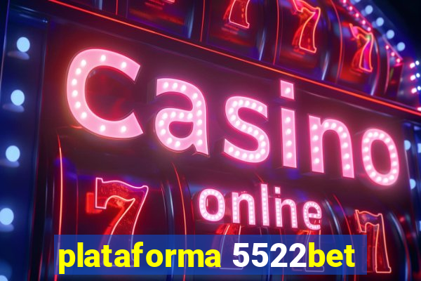 plataforma 5522bet