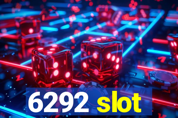 6292 slot