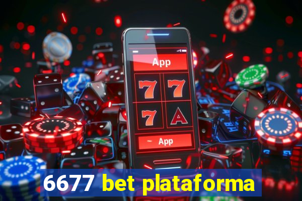 6677 bet plataforma