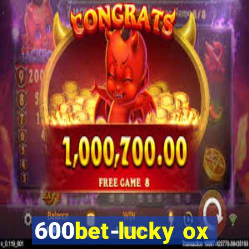 600bet-lucky ox