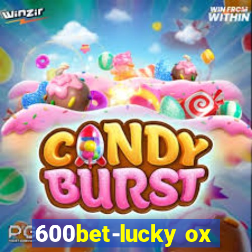 600bet-lucky ox
