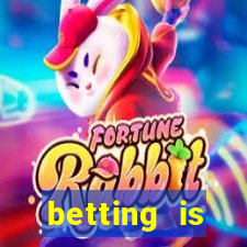 betting is currently unavailable