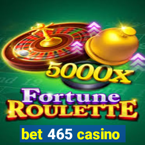 bet 465 casino