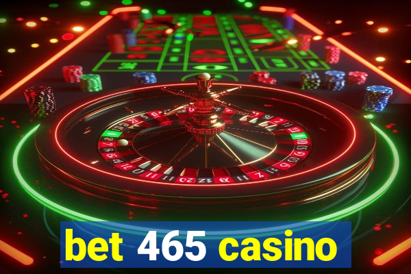 bet 465 casino
