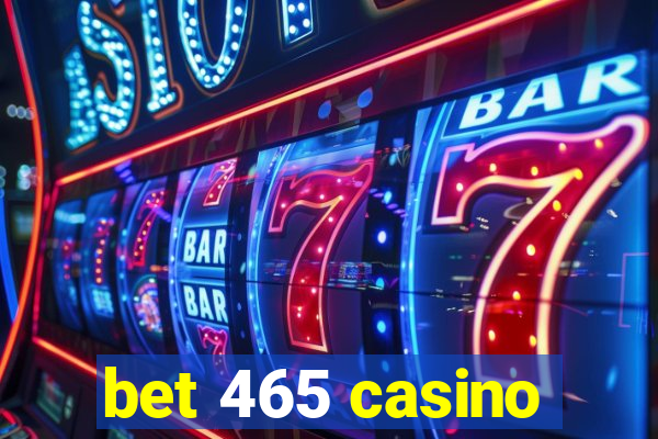 bet 465 casino