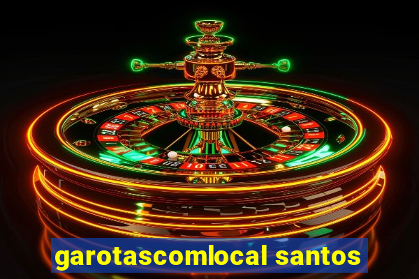 garotascomlocal santos