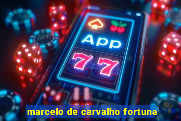 marcelo de carvalho fortuna